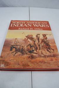 lot 284 image: North American Indian Wars by Richard H. Dillon Hardcover