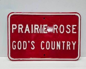 lot 67 image: Metal Embossed Sign - Prairie Rose Gods Country
