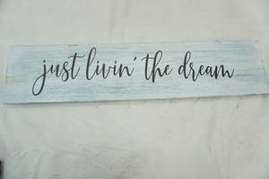 lot 140 image: just living the dream wood sign wall decor. 24x5.5