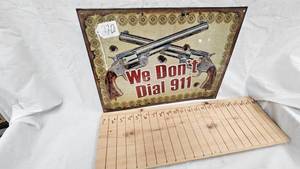 lot 220 image: 16x12 We Dont Dial 911 Metal Sign