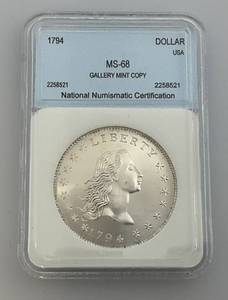 lot 128 image: 1794 Dollar MS-68 Gallery Mint COPY National Numismatic Certification Sealed In Case