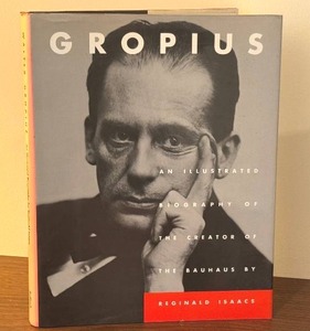 lot 148D image: Gropius An Illustrated Biography by Reginald Isaacs, First English Edition