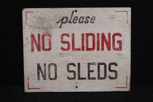 lot 411 image: Vintage Wooden Sign - Please No Sliding No Sleds