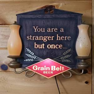 lot 59 image: Lighter Grain Belt Beer sign � You are a stranger here but once.