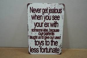 lot 93 image: Novelty Metal Sign - Never Get Jealous