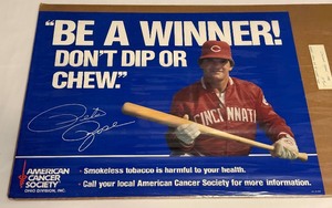 lot 49B image: Pete Rose 1986 American Cancer Society Be a winner Dont dip or chew. Vintage Baseball Poster 22x17