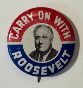 lot 29LB image: Vintage Political Campaign Pin-Back  Button Carry On With Roosevelt