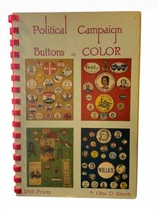 lot 66LB image: Vintage Reference Book on Political Buttons - Otha D. Wearin, Color Campaign Buttons