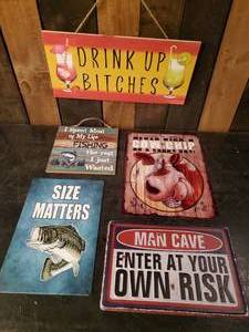 lot 62 image: Lot of Fun Sign Dcor, Wooden Drink up Bitches, Metal Size Matters, Embossed Man Cave and others