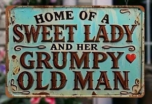 lot 297P image: Home of a Sweet Lady and Her Grumpy Old Man 8 x 12 Metal Sign - Brand New
