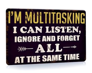 lot 192P image: Im Multitasking Slogan 8 x 12 Metal Sign - Brand New