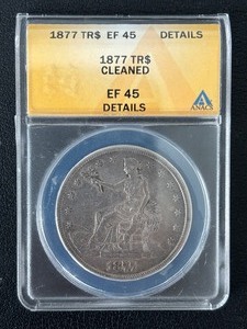 1877 Trade Dollar ANACS EF45