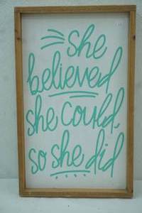 lot 290 image: She Believed She Could Wooden Wall Decor 12x 20