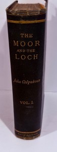 lot 20 image: John Colquhoun The Moor and the Loch - Two-Volume Sixth Edition Enlarged 1884