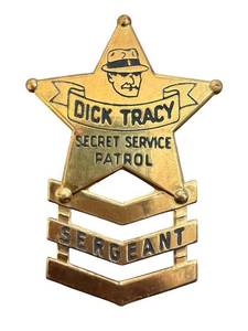 lot 69 image: Dick Tracy Secret Service Patrol Sergeant Badge