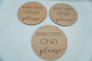 lot 187 image: Employees Only Please. Round Wooden Signs. 11.75 diameter