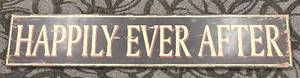 lot 620 image: Creative Co-Op Happily Ever After Wooden Sign 50