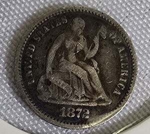 lot 10 image: 1872 Seated Liberty Half Dime  Type 4, featuring a legend on the obverse side.