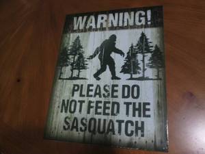 lot 509 image: Sasquatch metal sign...