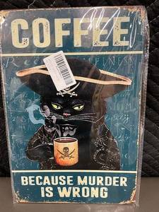 lot 118 image: Cat Coffee Sign 8x12 in - Because Murder Is Wrong Vintage Wall Plaque