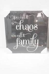 lot 166 image: You Call it Chaos we call it family canvas wall hanging 11 square