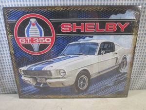lot 9 image: (EC1) Shelby GT 350 Tin Sign 16 x ...