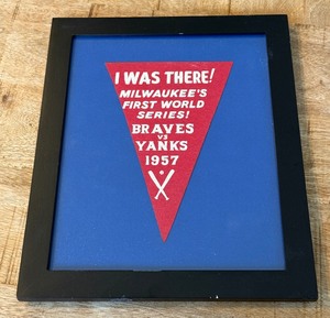 lot 5B image: RARE - 1957 World Series Pennant Souvenir - Milwaukee Braves vs. New York Yankees I WAS THERE