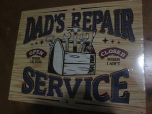 lot 511 image: Dads Repair Service metal sign...