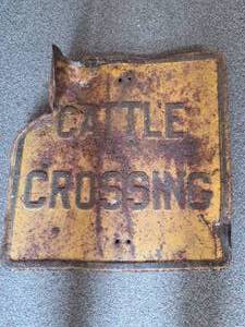 VINTAGE Cattle Crossing Sign