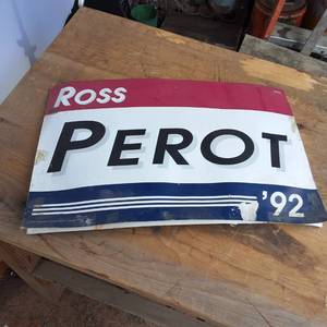 Ross Perot Vintage Presidential Election Campaign sign