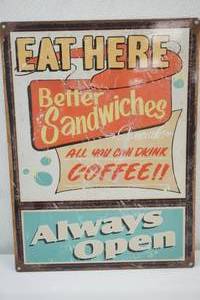 16x12 Metal Sign. Eat Here. Better Sandwiches. Specials. All You Can Drink Coffee Always Open