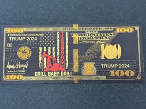 24K Gold Foil $100 Dollar Note Drill Baby Drill