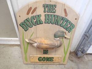The Duck Hunter is Gone Sign