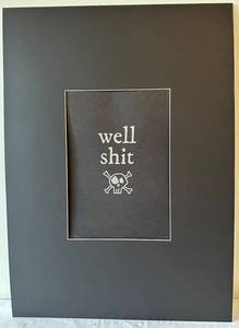 LLC - Well Shit Art Print - Signed & Numbered