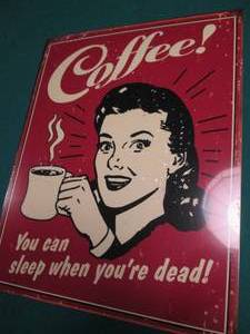 Coffee Metal Sign Measures 12 x 16