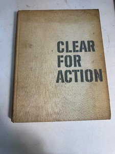 Clear For Action by Foster Hailey and Milton Lancelot Hardcover 1964