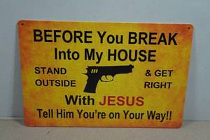 Vintage Style Metal Sign - Before You Break Into My House