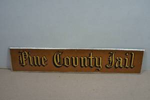 Pine County Jail Sign