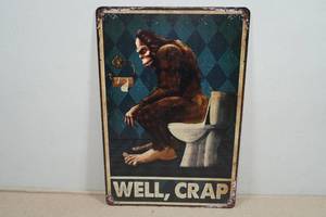 Vintage Style Metal Sign -  Well Crap