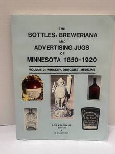 The Bottles Breweriana and Advertising Jugs of Minnesota 1850-1920