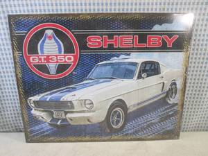 (EC1) GT 350 Shelby Tin Sign 16 x ...