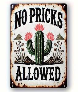 No Pricks Allowed 8 x 12 Metal Sign - Brand New
