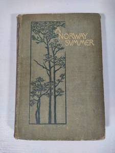 A Norway Summer by Laura Nichols (c1897) Hardcover