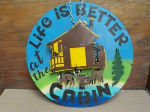 Life is Better at the Cabin Metal D...