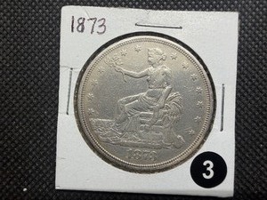Rare 1873 Trade Dollar - Greysheet Wholesale Value for an XF40 is $428