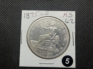 Rare 1875-S Trade Dollar Marked MS62 When Purchased - Greysheet Wholesale Value for an MS62 is $1200