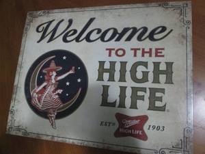 New High Life metal sign, measures 12 x 16