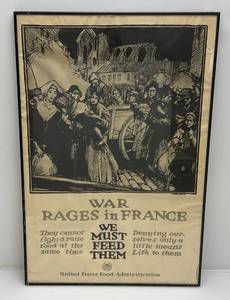 20 x 30 Framed Behind Glass Wartime United States Food Administration War Rages In France, We Must Feed Them Poster