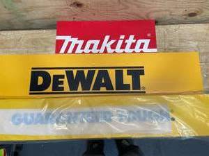 Makita, DeWalt, and  Guarenteed Tough  DeWalt Signs, (3)