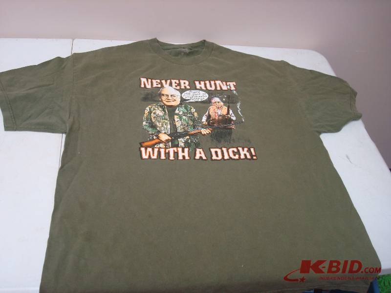 Never Hunt With A Dick T-Shirt, Used, Some Wear